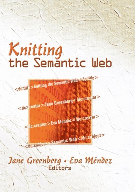 Eva Mendez Rodriguez, Jane Greenberg - Knitting the Semantic Web, E-bok