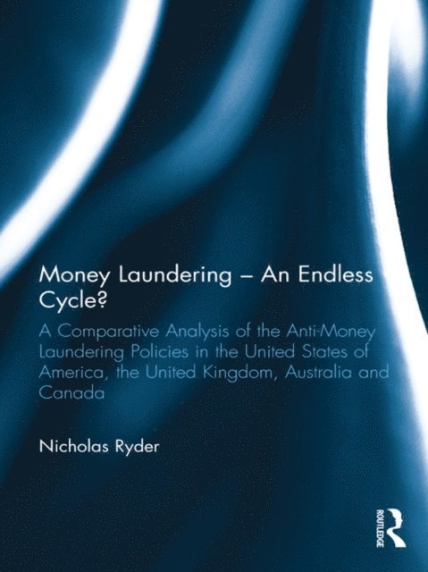 Nicholas Ryder - Money Laundering - An Endless Cycle?, E-bok