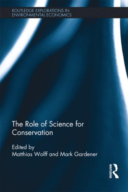 Mark Gardener, Matthias Wolff - Role of Science for Conservation, E-bok