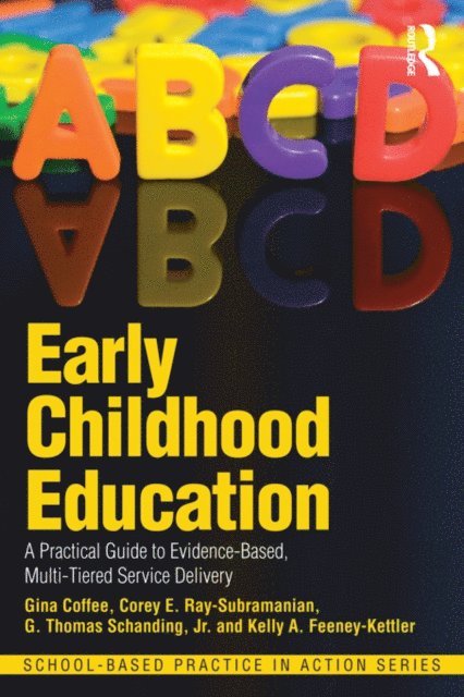 Kelly A. Feeney-Kettler, Jr. G. Thomas Schanding, Corey E. Ray-Subramanian, Gina Coffee - Early Childhood Education, E-bok