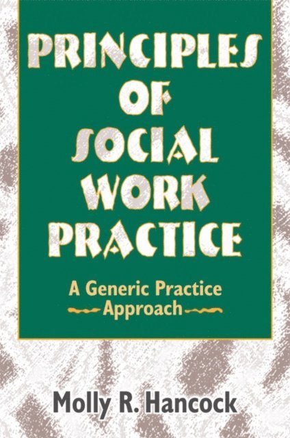 Molly R Hancock - Principles of Social Work Practice, E-bok