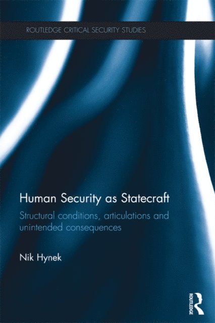 Nik Hynek - Human Security as Statecraft, E-bok