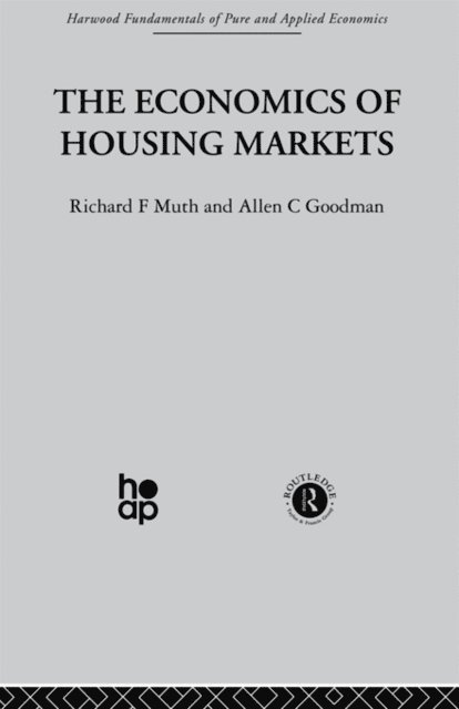 R. Muth, A. Goodman - Economics of Housing Markets, E-bok