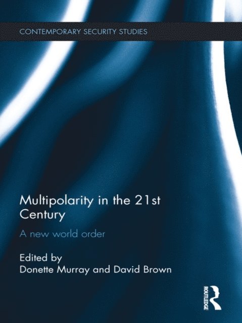David Brown, Donette Murray - Multipolarity in the 21st Century, E-bok