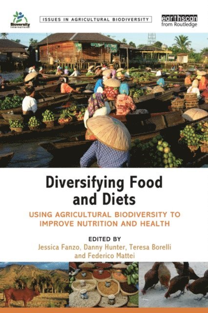 Federico Mattei, Teresa Borelli, Danny Hunter, Jessica Fanzo - Diversifying Food and Diets, E-bok