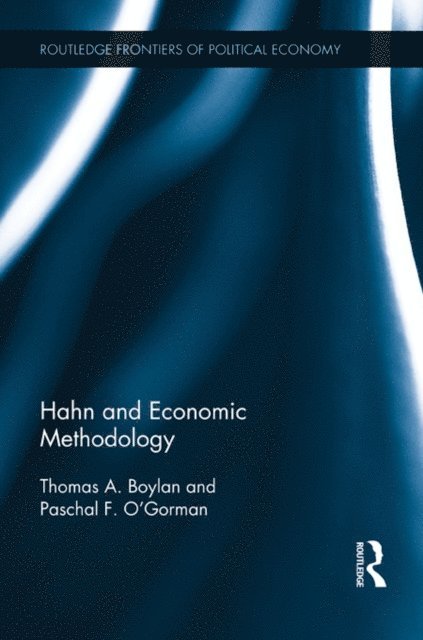 Paschal O'Gorman, Thomas Boylan - Hahn and Economic Methodology, E-bok