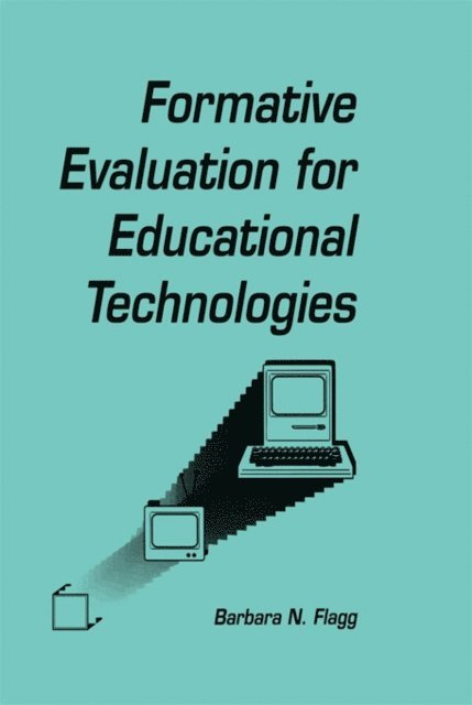 Barbara N. Flagg, Barbara N. Flagg - formative Evaluation for Educational Technologies, E-bok. Tillgänglighet: Lägg i varukorg