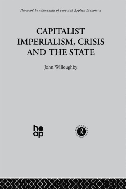 J. Willoughby - Capitalist Imperialism, Crisis and the State, E-bok. Tillgänglighet: Lägg i varukorg