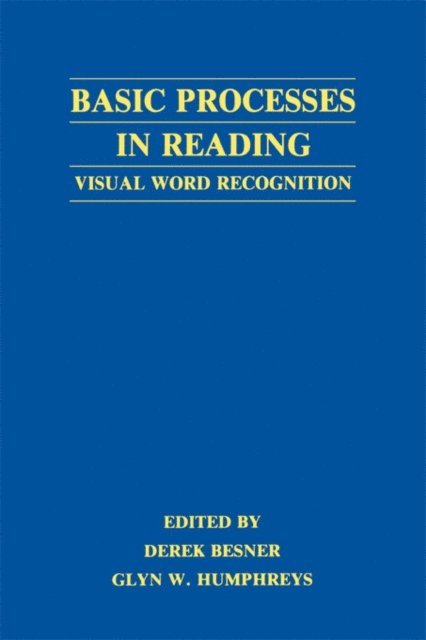 Glyn W. Humphreys, Derek Besner - Basic Processes in Reading, E-bok