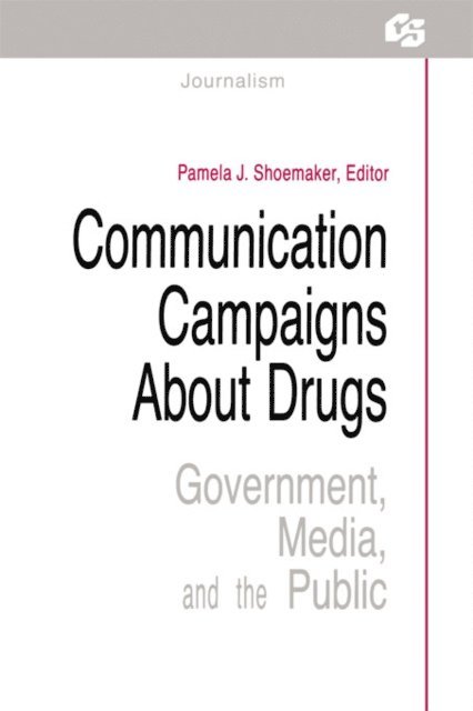 Pamela J. Shoemaker - Communication Campaigns About Drugs, E-bok