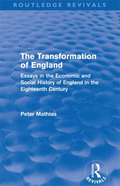 Peter Mathias - Transformation of England (Routledge Revivals), E-bok