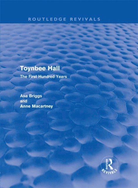 Anne Macartney, Asa Briggs - Toynbee Hall (Routledge Revivals), E-bok