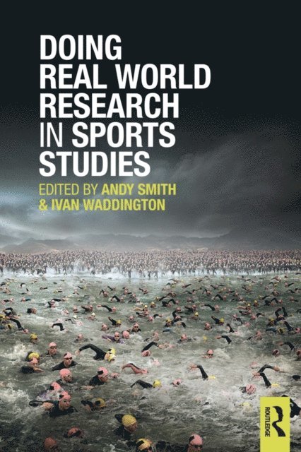Ivan Waddington, Andy Smith - Doing Real World Research in Sports Studies, E-bok