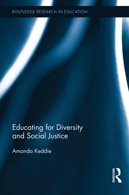 Amanda Keddie - Educating for Diversity and Social Justice, E-bok