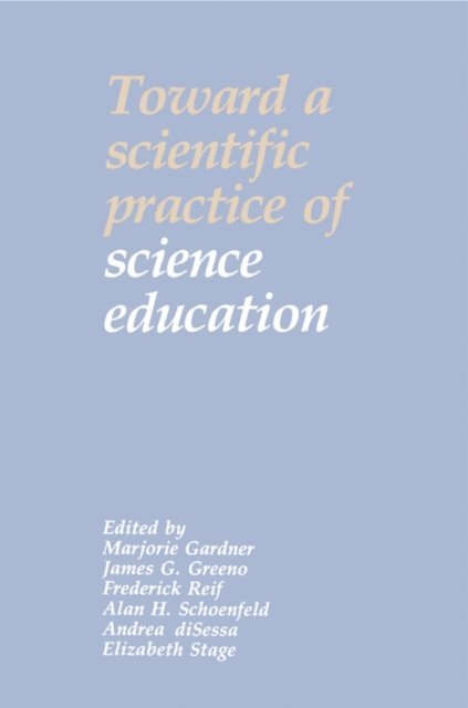 Marjorie Gardner - Toward a Scientific Practice of Science Education, E-bok
