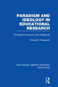 Paradigm and Ideology in Educational Research (RLE Edu L)