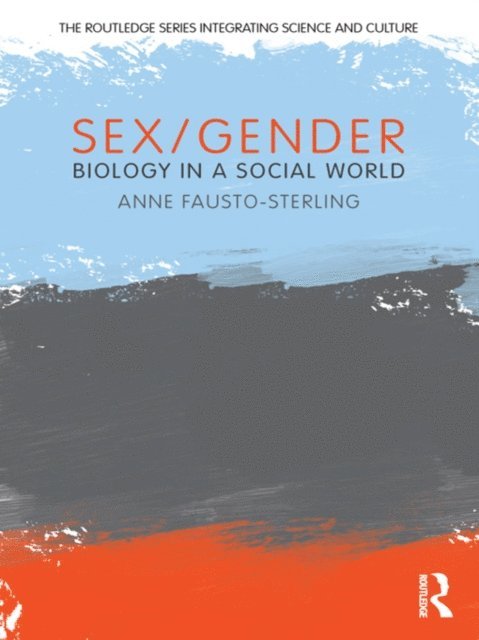 Anne Fausto-Sterling - Sex/Gender, E-bok