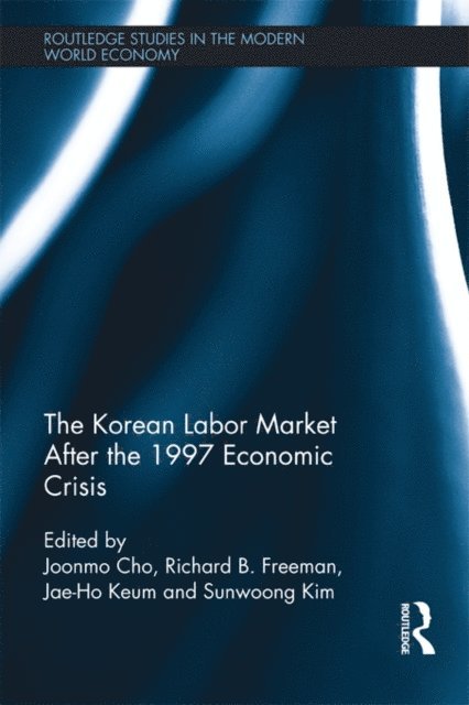 Sunwoong Kim, Jaeho Keum, Richard B. Freeman, Joonmo Cho - Korean Labour Market after the 1997 Economic Crisis, E-bok