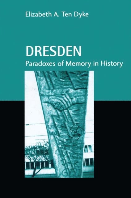 Elizabeth A. Ten Dyke - Dresden, E-bok