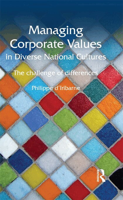 Philippe d'Iribarne - Managing Corporate Values in Diverse National Cultures, E-bok