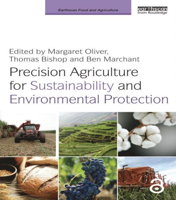 Ben Marchant, Thomas Bishop, Margaret Oliver - Precision Agriculture for Sustainability and Environmental Protection, E-bok