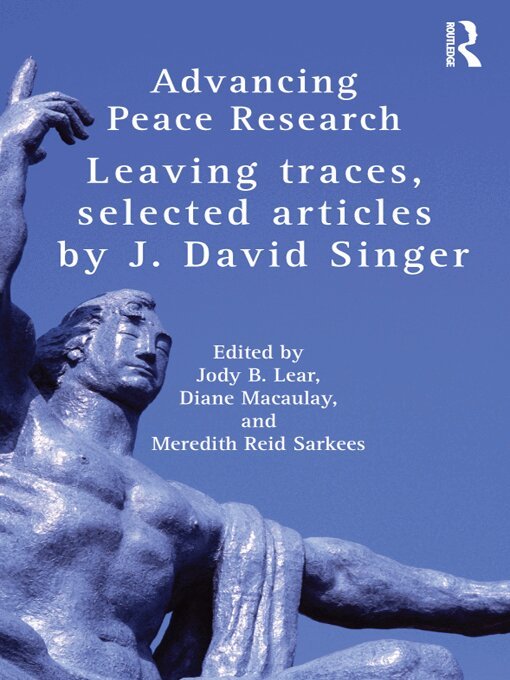 J. David Singer, Jody B. Lear, Diane Macaulay, Meredith Reid Sarkees - Advancing Peace Research, E-bok