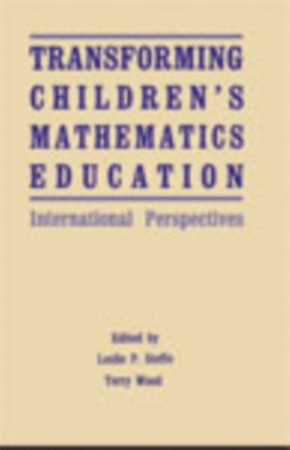 Terry Wood, Leslie P. Steffe - Transforming Children's Mathematics Education, E-bok