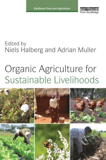 Adrian Muller, Niels Halberg - Organic Agriculture for Sustainable Livelihoods, E-bok