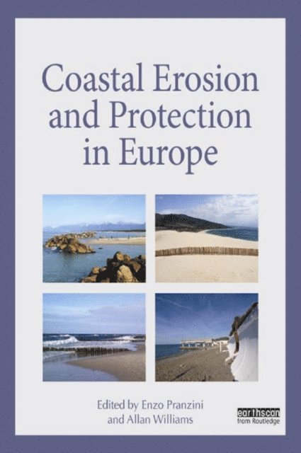 Allan Williams, Enzo Pranzini - Coastal Erosion and Protection in Europe, E-bok