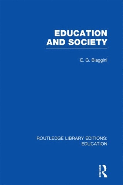 E Biaggini - Education and Society (RLE Edu L), E-bok