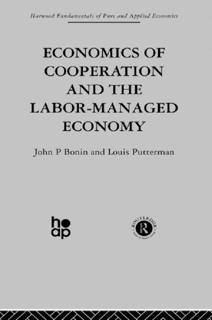 L. Putterman, J. Bonin - Economics of Cooperation and the Labour-Managed Economy, E-bok