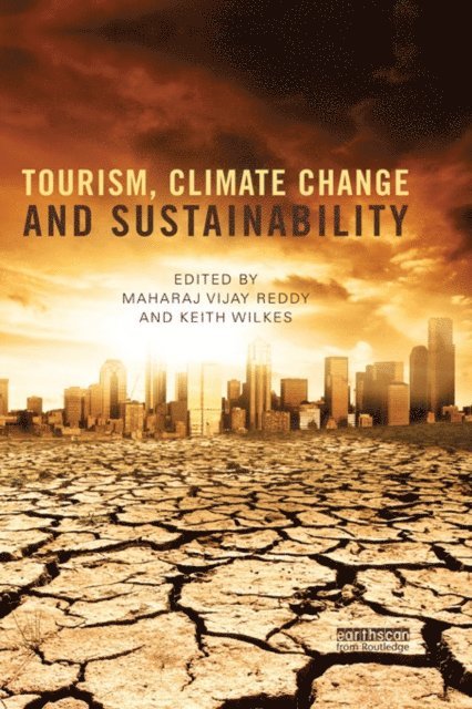 Keith Wilkes, Maharaj Vijay Reddy - Tourism, Climate Change and Sustainability, E-bok. Tillgänglighet: Lägg i varukorg