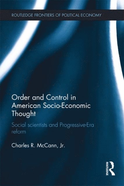 Charles McCann - Order and Control in American Socio-Economic Thought, E-bok. Tillgänglighet: Lägg i varukorg