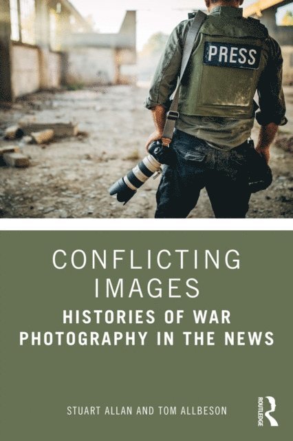 Tom Allbeson, Stuart Allan - Conflicting Images, E-bok