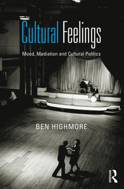 Ben Highmore - Cultural Feelings, E-bok