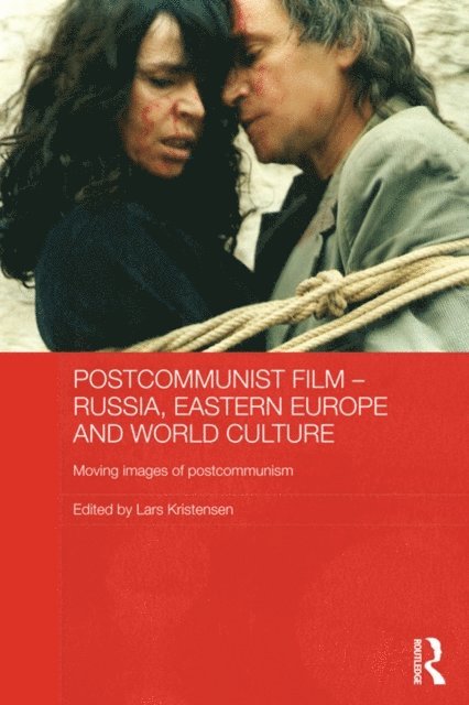 Lars Kristensen - Postcommunist Film - Russia, Eastern Europe and World Culture, E-bok