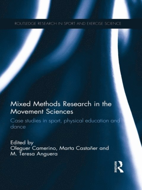 Teresa Anguera, Marta Castaner, Oleguer Camerino - Mixed Methods Research in the Movement Sciences, E-bok