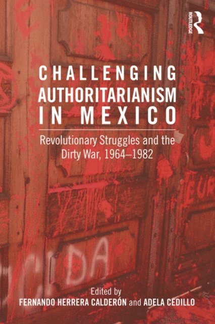 Adela Cedillo, Fernando Calderon - Challenging Authoritarianism in Mexico, E-bok