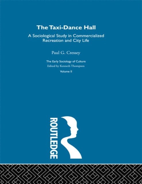 Paul G. Cressey, Kenneth Thompson - Taxi-Dance Hall, E-bok