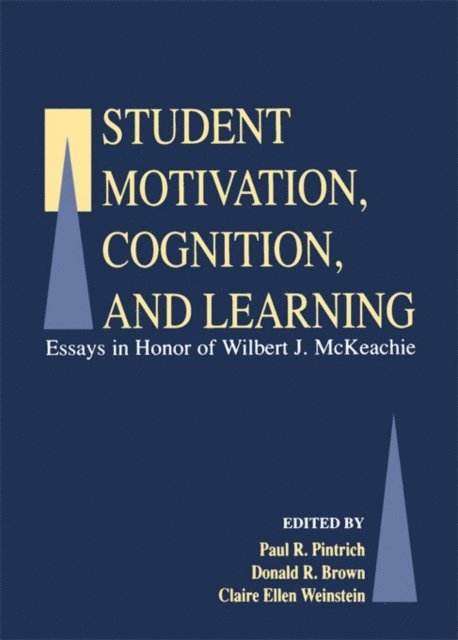 Claire Ellen Weinstein, Donald R. Brown, Paul R. Pintrich - Student Motivation, Cognition, and Learning, E-bok
