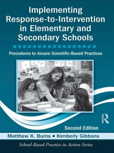 Kimberly Gibbons, Matthew K. Burns - Implementing Response-to-Intervention in Elementary and Secondary Schools, E-bok