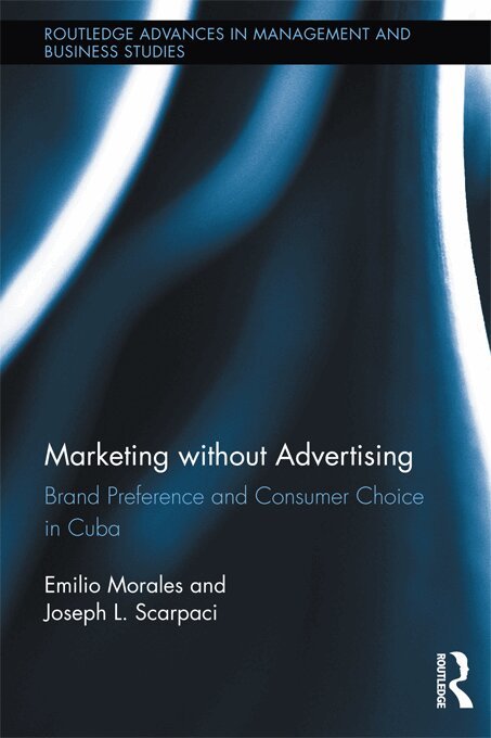 Emilio Morales, Joseph Scarpaci - Marketing without Advertising, E-bok
