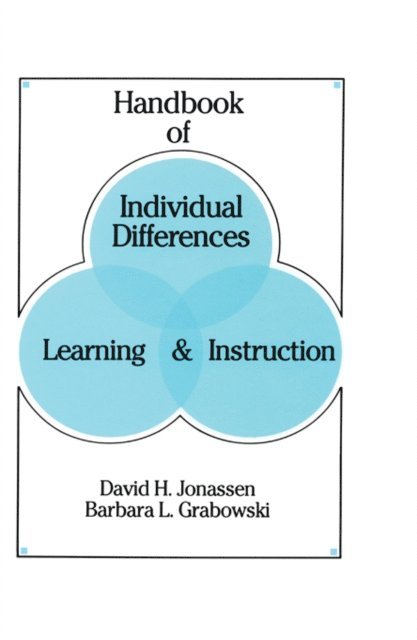 Barbara L. Grabowski, David H. Jonassen - Handbook of Individual Differences, Learning, and Instruction, E-bok