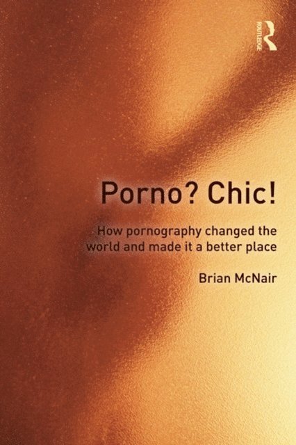 Brian McNair - Porno? Chic!, E-bok