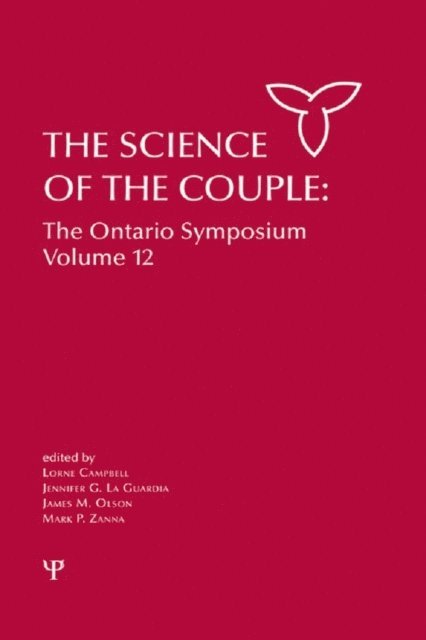 Mark P. Zanna, James M. Olson, Jennifer La Guardia, Lorne Campbell - Science of the Couple, E-bok