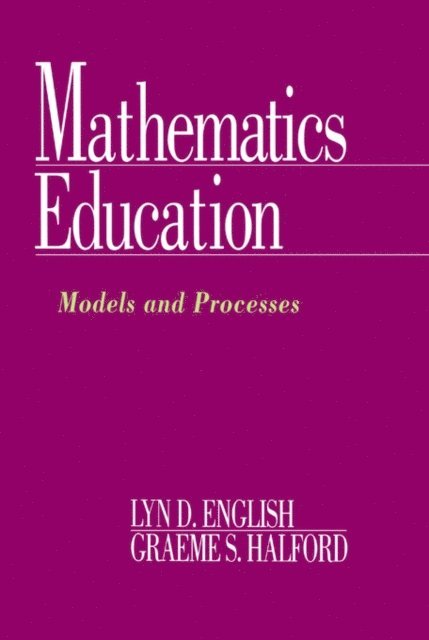 Graeme S. Halford, Lyn D. English - Mathematics Education, E-bok