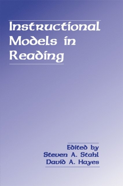 David A. Hayes, Steven A. Stahl - Instructional Models in Reading, E-bok
