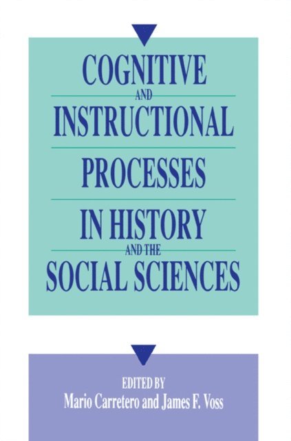 James F. Voss, Mario Carretero - Cognitive and Instructional Processes in History and the Social Sciences, E-bok