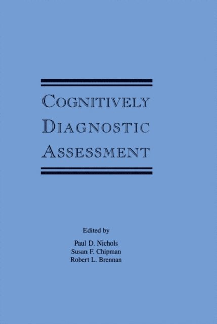 Robert L. Brennan, Susan F. Chipman, Paul D. Nichols - Cognitively Diagnostic Assessment, E-bok