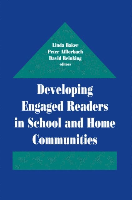 David Reinking, Peter Afflerbach, Linda Baker - Developing Engaged Readers in School and Home Communities, E-bok